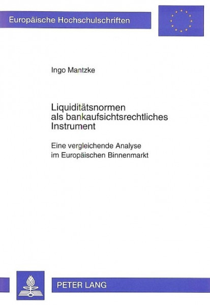 Liquiditätsnormen als bankaufsichtsrechtliches Instrument