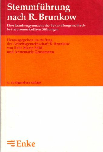 Stemmführung nach R. Brunkow. Eine krankengymnastische Behandlungsmethode bei neuromuskulären Störungen