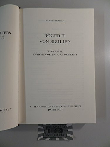 Roger II. von Sizilien: Herrscher zwischen Orient und Okzident