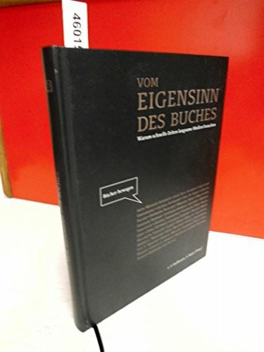 Vom Eigensinn des Buches: Warum schnelle Zeiten langsame Medien brauchen