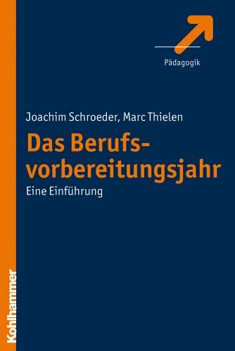 Das Berufsvorbereitungsjahr: Eine Einführung