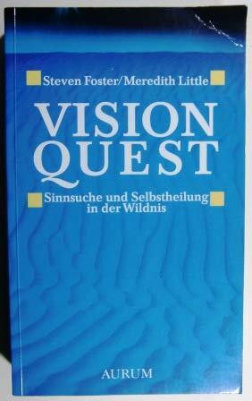 Vision Quest. Sinnsuche und Selbstheilung in der Wildnis
