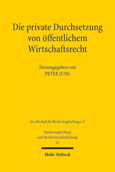 Die private Durchsetzung von öffentlichem Wirtschaftsrecht