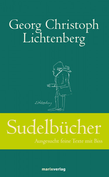 Sudelbücher: Ausgesucht feine Texte mit Biss