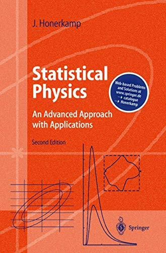 Statistical Physics: An Advanced Approach with Applications Web-enhanced with Problems and Solutions (Advanced Texts in Physics)