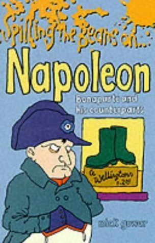 Miles Kelly Publishing Ltd Spilling The Beans On Napoleon