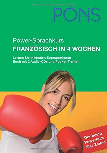PONS Power-Sprachkurs Französisch in 4 Wochen: Für Anfänger und Wiedereinsteiger: Lernen Sie in idealen Tagesportionen