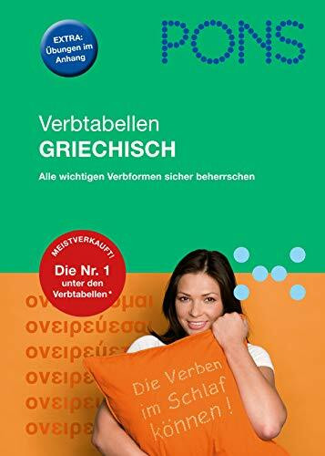 PONS Verbtabellen Griechisch: Alle wichtigen Verbformen sicher beherrschen