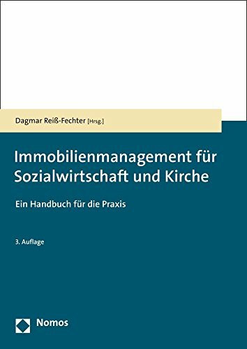 Immobilienmanagement für Sozialwirtschaft und Kirche: Ein Handbuch für die Praxis