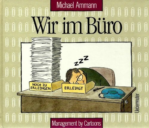 Wir im Büro: Management by Cartoons