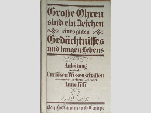 Große Ohren sind ein Zeichen eines guten Gedächtnisses und langen Lebens. Anleitung zu allerley curiösen Wissenschaften