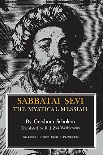 Sabbatai Sevi; The Mystical Messiah, 1626-1676 (Bollingen Series)