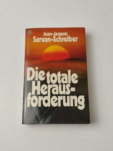 Die totale Herausforderung. Die Entscheidung der achtziger Jahre.