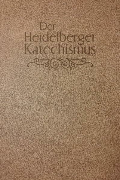 Der Heidelberger Katechismus