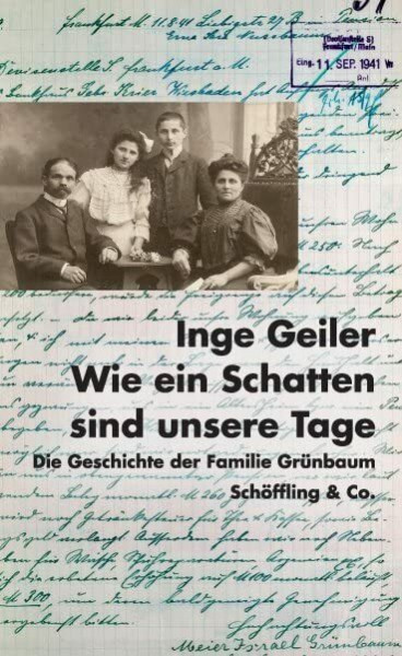 Wie ein Schatten sind unsere Tage: Die Geschichte der Familie Grünbaum