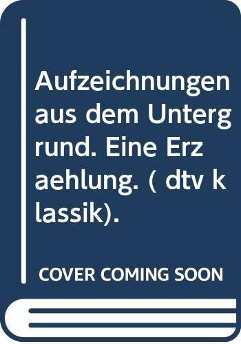 Aufzeichnungen aus dem Untergrund. Eine Erzählung. (dtv Klassik)