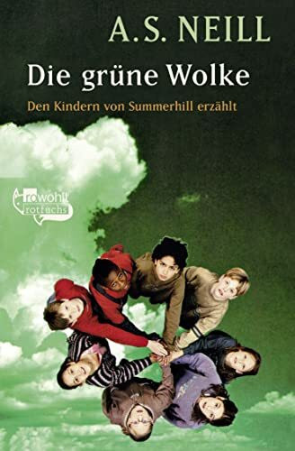 Die grüne Wolke: Den Kindern von Summerhill erzählt