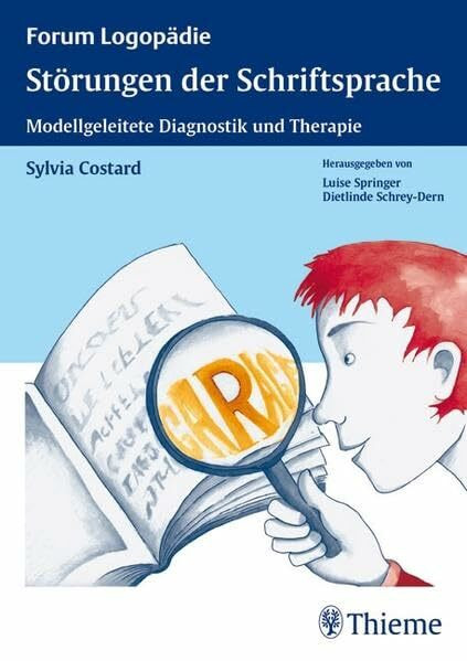 Störungen der Schriftsprache: Modellgeleitete Diagnostik und Therapie (Forum Logopädie)