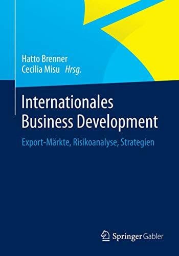 Internationales Business Development: Export-Märkte, Risikoanalyse, Strategien