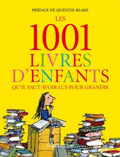 1001 livres d'enfants qu'il faut avoir lus pour grandir (les)