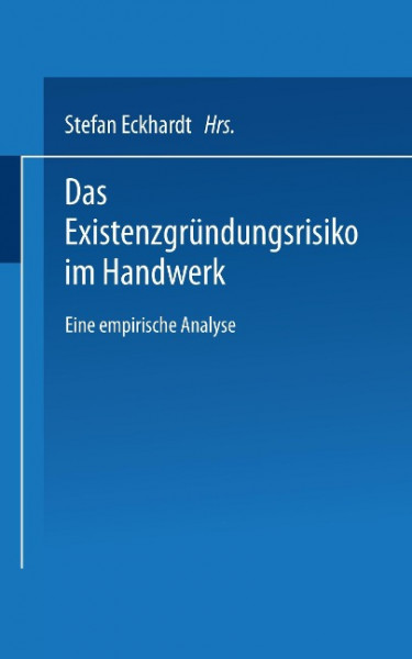 Das Existenzgründungsrisiko im Handwerk