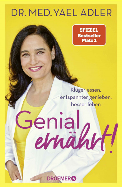 Genial Ernährt! Klüger Essen, Entspannter Genießen, Besser Leben. Gesundheit - Bild 6