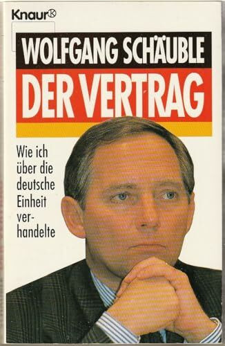 Der Vertrag. Wie ich über die deutsche Einheit verhandelte. (Knaur Taschenbücher. Sachbücher)