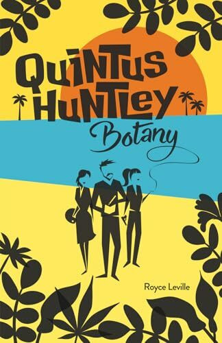 Quintus Huntley: Botany