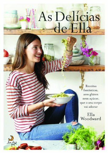 As Delícias de Ella (Portuguese Edition) [Paperback] Ella Woodward
