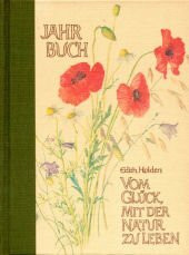 Vom Glück mit der Natur zu leben: Jahrbuch