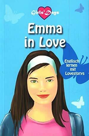 Emma in Love - Englisch lernen mit Lovestorys