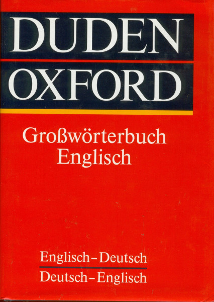 Duden-Oxford - Großwörterbuch Englisch: Deutsch-Englisch /Englisch-Deutsch