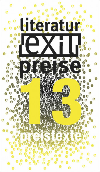 Preistexte 13: Das Buch zu den exil-Literaturpreisen schreiben zwischen den Kulturen 2013