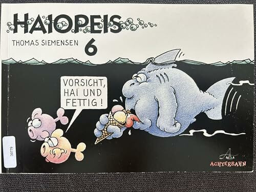 Haiopeis.Bd.6: Vorsicht, Hai und fettig!