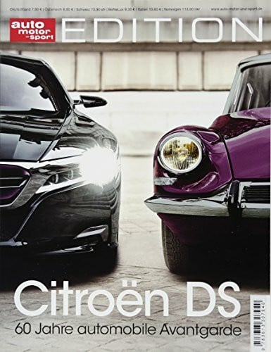 auto motor und sport Edition - Citroen DS: 60 Jahre automobile Avantgarde