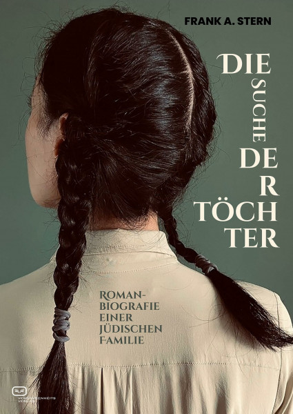 Die Suche der Töchter: Kronheims Zeiten. Romanbiografie einer jüdischen Familie