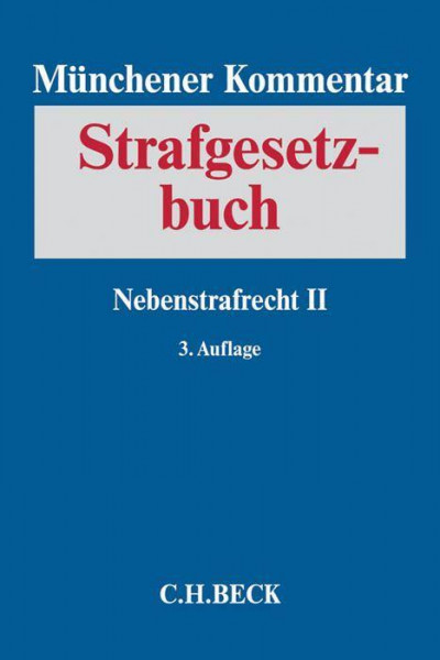 Münchener Kommentar zum Strafgesetzbuch Bd. 7: Nebenstrafrecht II