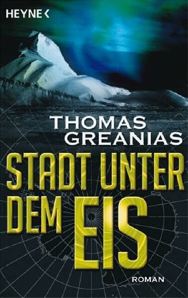 Stadt unter dem Eis: Roman
