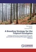 A Breeding Strategy for the Tropical Eucalyptus