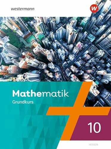 Mathematik - Ausgabe 2022 Hessen: Schulbuch 10G (Mathematik: Ausgabe 2022 für das 6-10. Schuljahr in Hessen)