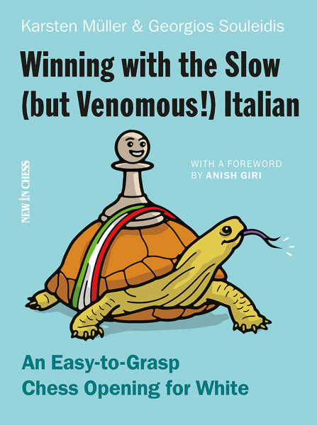 Winning with the Slow (but Venomous!) Italian: An Easy-To-Grasp Chess Opening for White