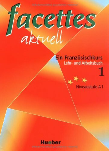 Facettes aktuell, Bd.1 : Lehr- und Arbeitsbuch, m. Audio-CD