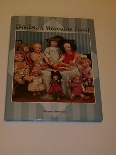 Dolls, A Moveable Feast