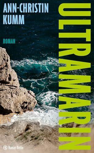 Ultramarin: Roman | "Die Spannung steigert sich ständig. Ungewöhnlich gut gemacht." Christine Westermann