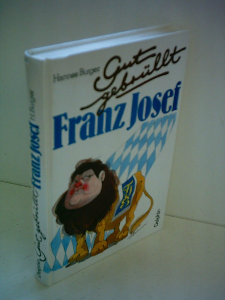 Gut gebrüllt Franz Josef