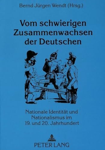 Vom schwierigen Zusammenwachsen der Deutschen: Nationale Identität und Nationalismus im 19. und 20. Jahrhundert Vom schwierigen Zusammenwachsen der Deutschen: Nationale Identität und Nationalismus im 19. und 20. Jahrhundert