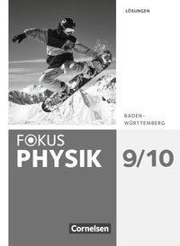 Fokus Physik 9./10. Schuljahr - Gymnasium Baden-Württemberg - Lösungen
