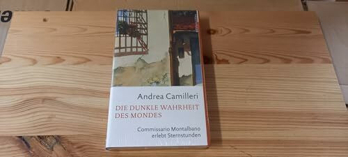 Die dunkle Wahrheit des Mondes: Commissario Montalbano erlebt Sternstunden. Roman