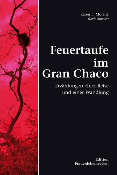 Feuertaufe im Gran Chaco