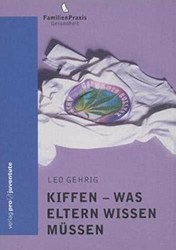 Kiffen. Was Eltern wissen müssen